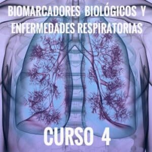 Curso 4. Biomarcadores biológicos y enfermedades respiratorias