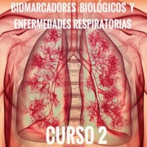 Curso 2. Biomarcadores biológicos y enfermedades respiratorias